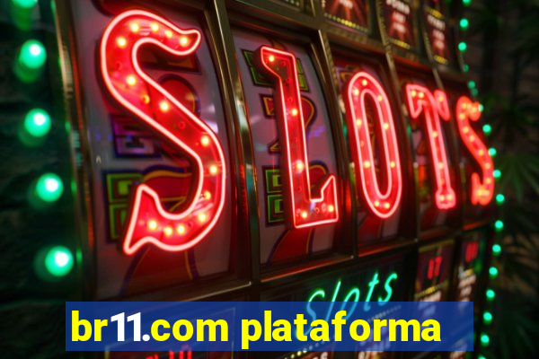 br11.com plataforma
